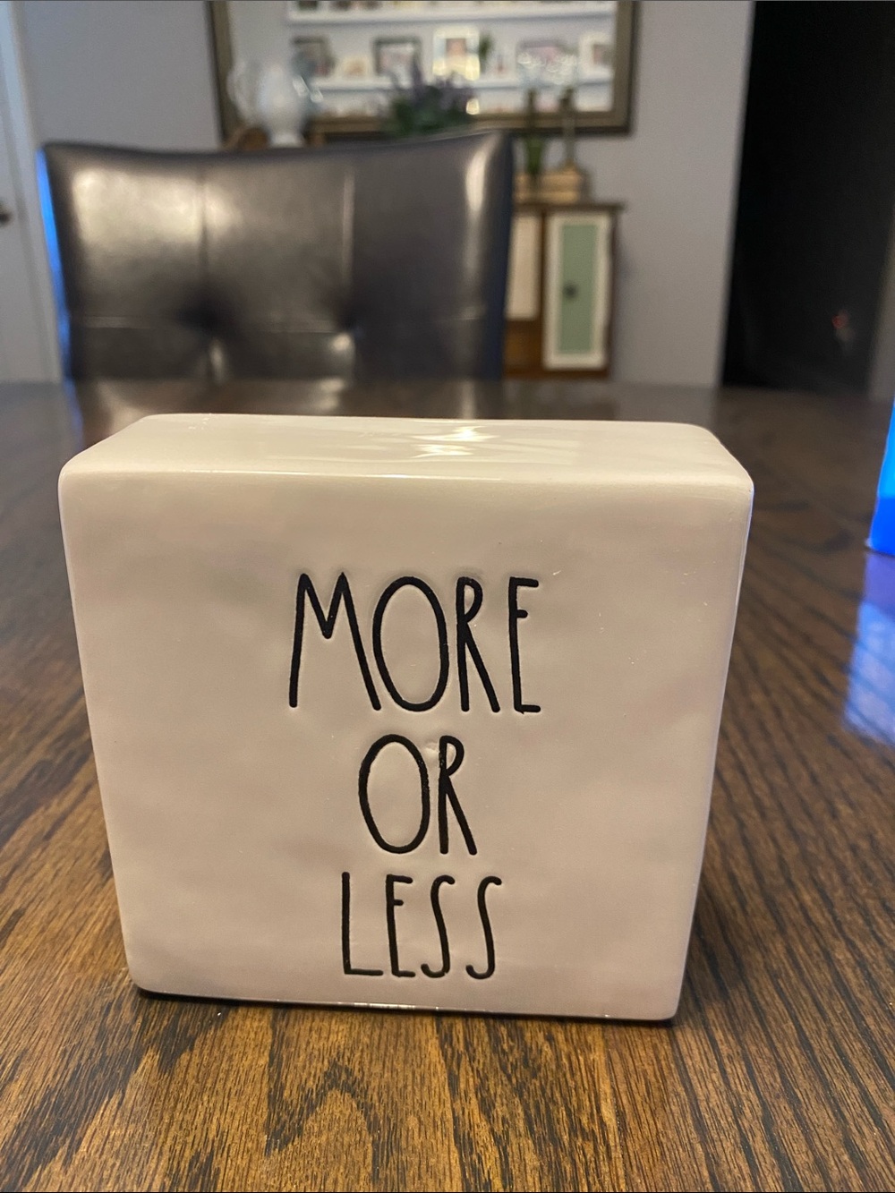 Rae Dunn Inspirational “more or less/less is more, block.